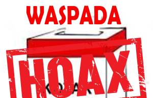 Waspada HOAX dan Penggalangan Opini Negatif PILKADA.